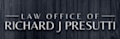 Law Office of Richard J. Presutti, P.C.